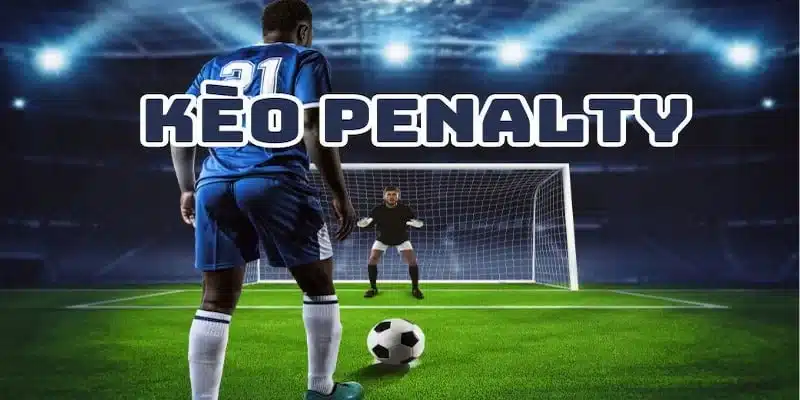 Các yếu tố quan trọng cần xem xét khi soi kèo penalty